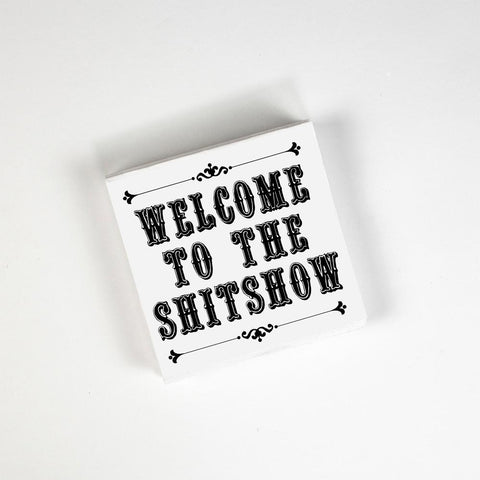 WELCOME TO THE SH*T SHOW NAPKINS