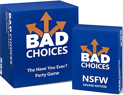 BAD CHOICES NSFW EDITION GAME