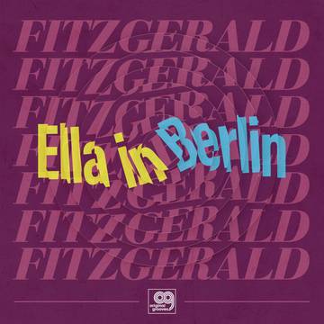 ELLA FIZGERALD 'ORIGINAL GROOVES: ELLA IN BERLIN' LP (RECORD STORE DAY / JUNE 2021)