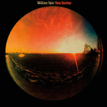 WILLIAM TYLER 'NEW VANITAS' LP (RECORD STORE DAY / JUNE 2021)
