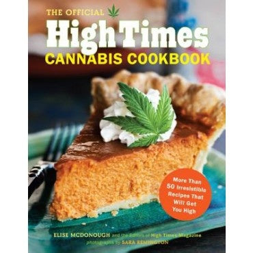 THE OFFICIAL HIGH TIMES CANNABIS COOKBOOK