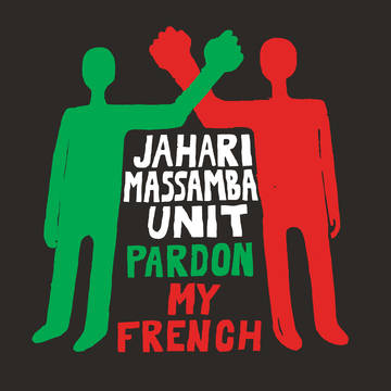 JAHARI MASSAMBRA UNIT 'PARDON MY FRENCH' RECORD STORE DAY LP