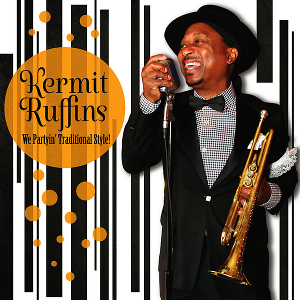 KERMIT RUFFINS 'WE PARTYIN' TRADITIONAL STYLE' CD