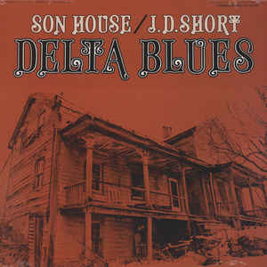 SON HOUSE /JD SHORT 'DELTA BLUES' (VINTAGE, SEALED) LP